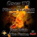 OSCAR TG vs FLIPT & SCARLETT ft MILLY JAMES - Run With The Flame (RR098)